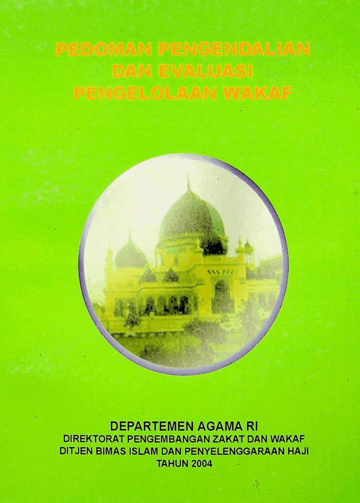 Pengelolaan Haji Zakat Dan Wakaf. Pedoman Pengendalian dan Evaluasi Pengelolaan Wakaf